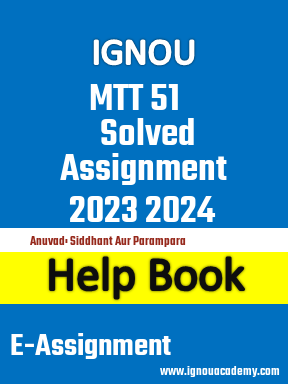 IGNOU MTT 51 Solved Assignment 2023 2024